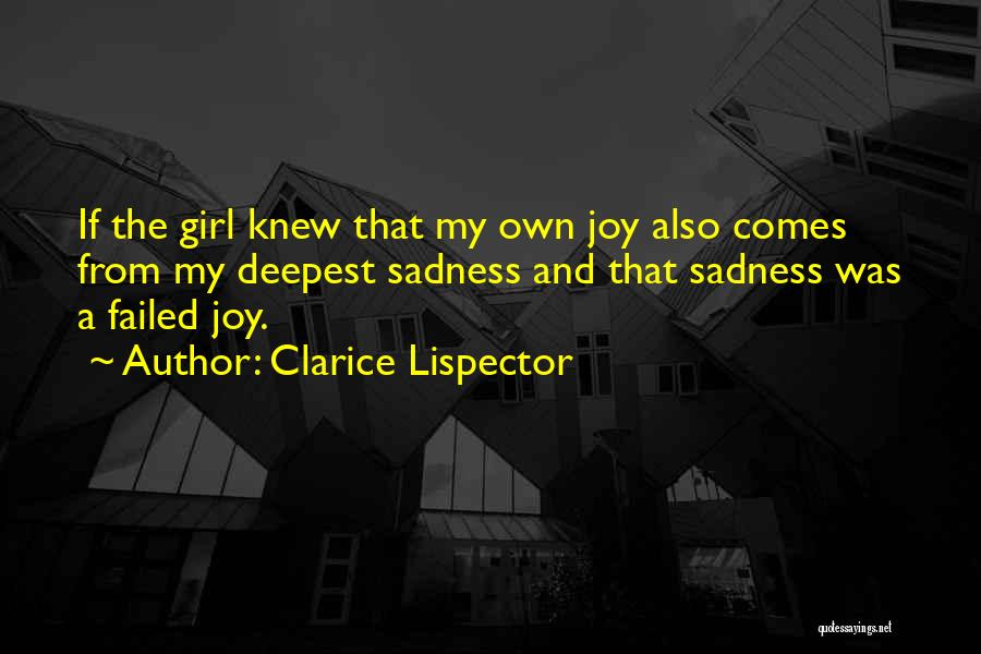 Sadness And Joy Quotes By Clarice Lispector