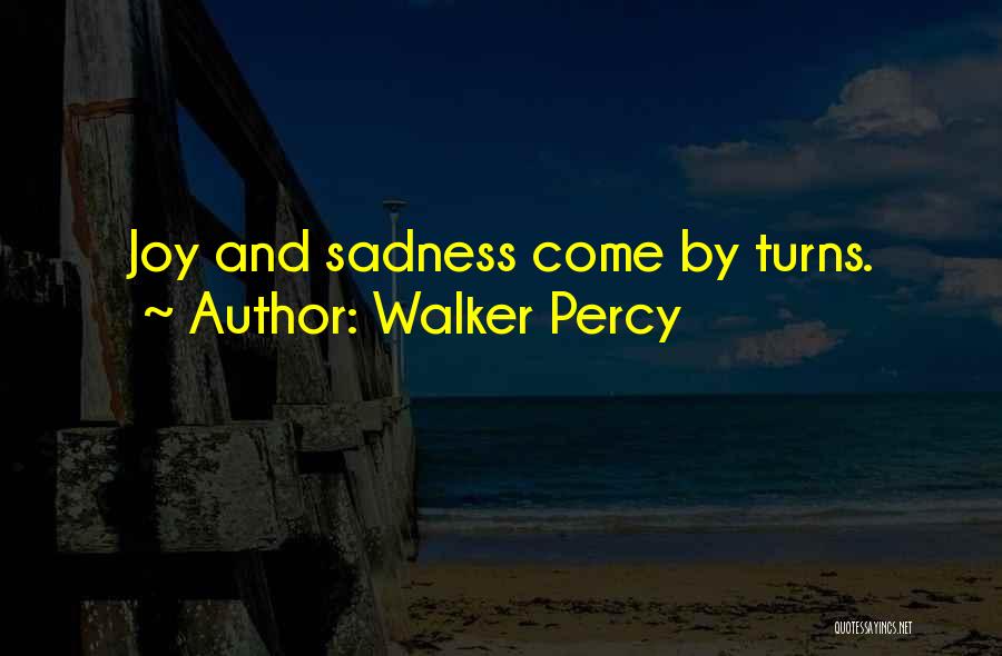 Sadness And Joy Quotes By Walker Percy