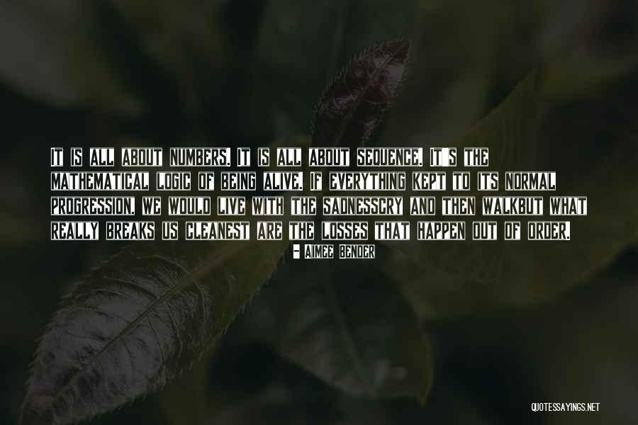 Sadness And Loss Quotes By Aimee Bender Sadness And Loss Quotes By Aimee Bender