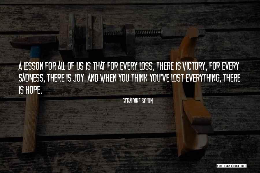 Sadness And Loss Quotes By Geraldine Solon Sadness And Loss Quotes By Geraldine Solon