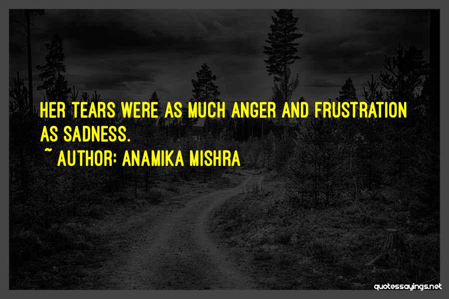 Sadness And Love Quotes By Anamika Mishra