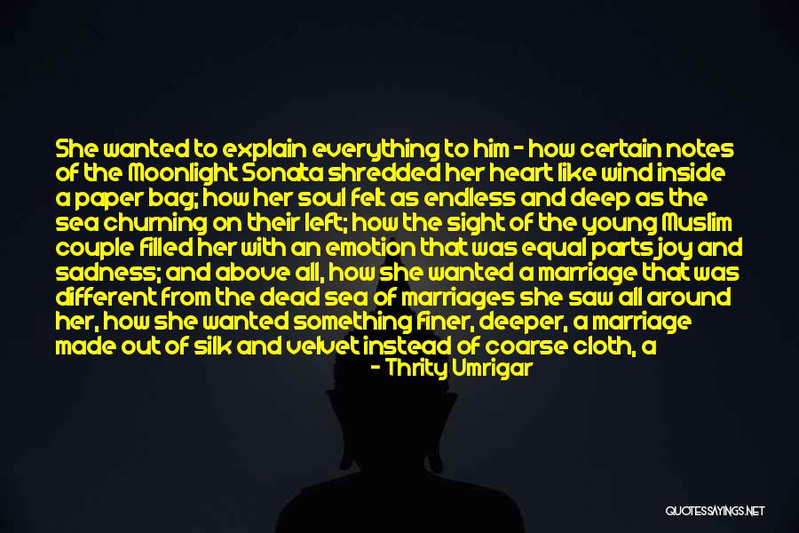 Sadness And Sorrow Quotes By Thrity Umrigar Sadness And Sorrow Quotes By Thrity Umrigar