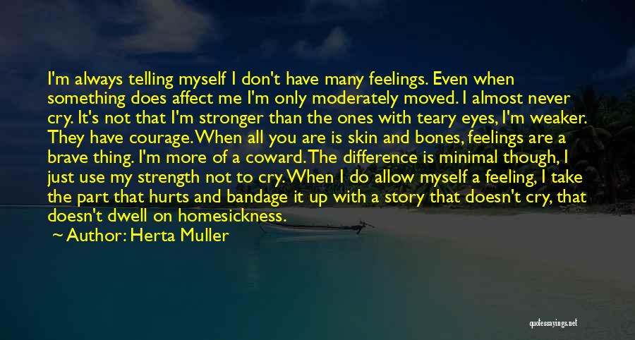 Sadness And Strength Quotes By Herta Muller