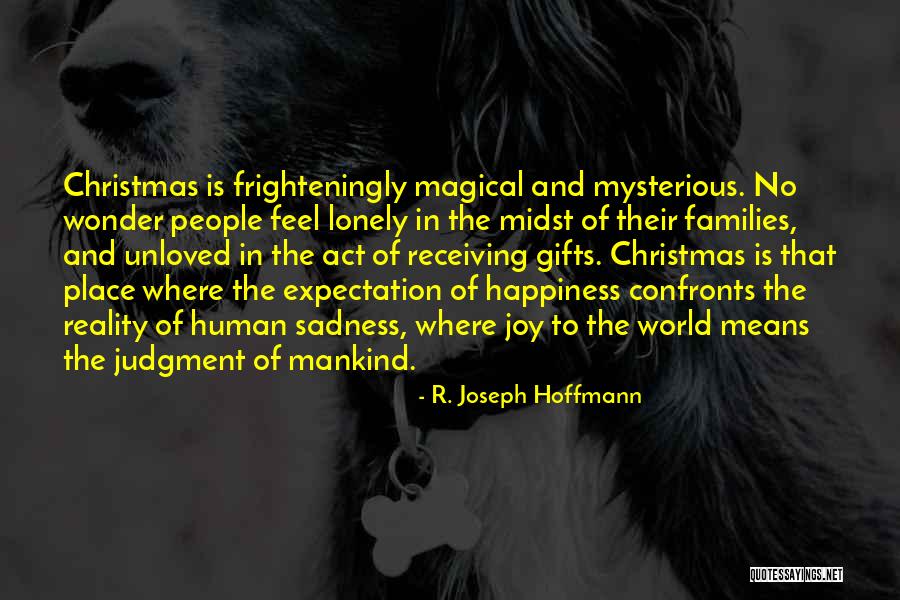 Sadness At Christmas Quotes By R. Joseph Hoffmann Sadness At Christmas Quotes By R. Joseph Hoffmann