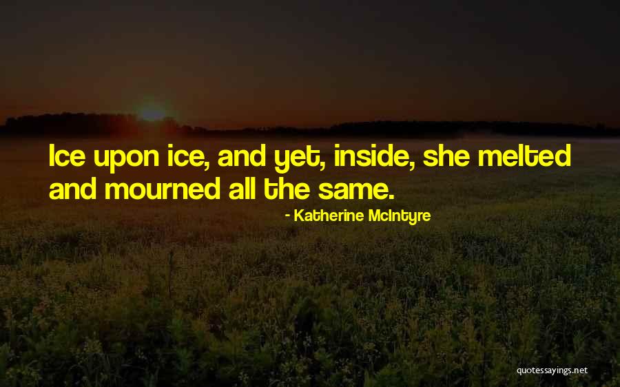 Sadness From Inside Out Quotes By Katherine McIntyre Sadness From Inside Out Quotes By Katherine McIntyre