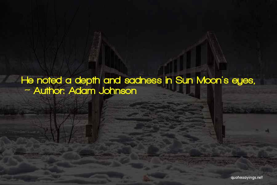 Sadness In Eyes Quotes By Adam Johnson
