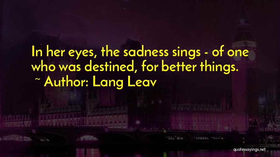 Sadness In Eyes Quotes By Lang Leav