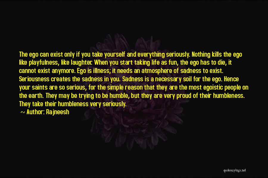 Sadness In Life Quotes By Rajneesh