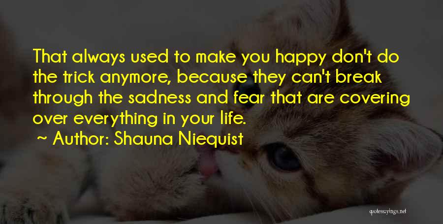 Sadness In Life Quotes By Shauna Niequist