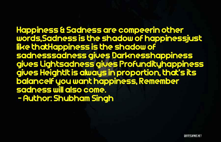 Sadness In Life Quotes By Shubham Singh