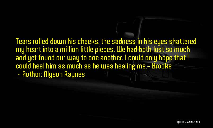 Sadness In My Eyes Quotes By Alyson Raynes