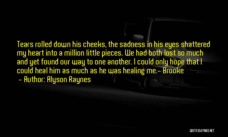 Sadness In The Eyes Quotes By Alyson Raynes