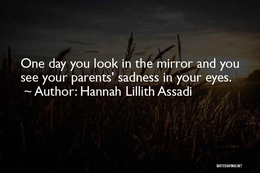 Sadness In The Eyes Quotes By Hannah Lillith Assadi