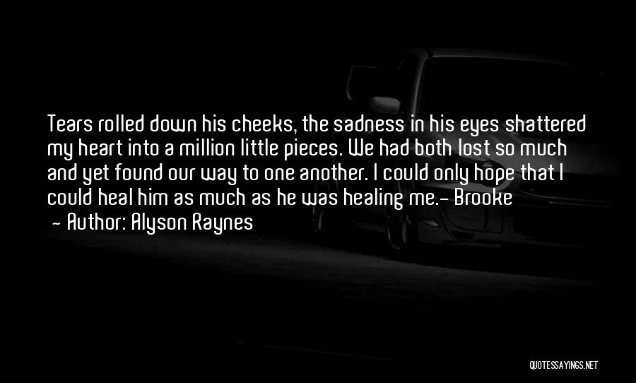 Sadness In Your Eyes Quotes By Alyson Raynes