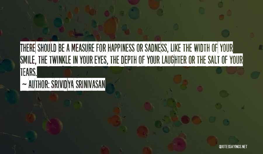 Sadness In Your Eyes Quotes By Srividya Srinivasan