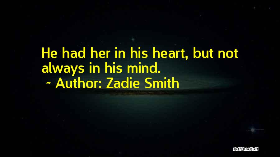 Sadness Is Always With Me Quotes By Zadie Smith