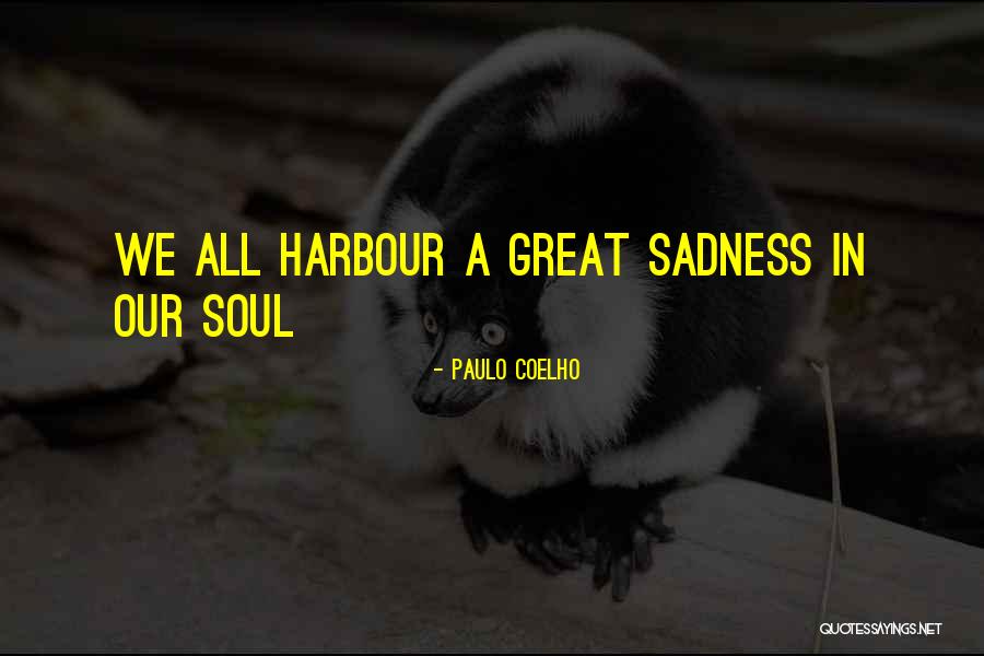 Sadness Life Quotes By Paulo Coelho Sadness Life Quotes By Paulo Coelho