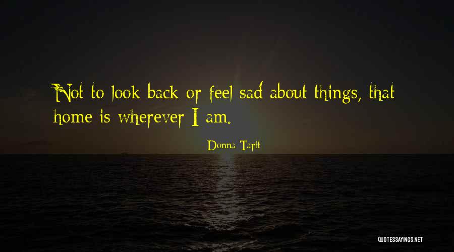 Sadness Loneliness Quotes By Donna Tartt Sadness Loneliness Quotes By Donna Tartt