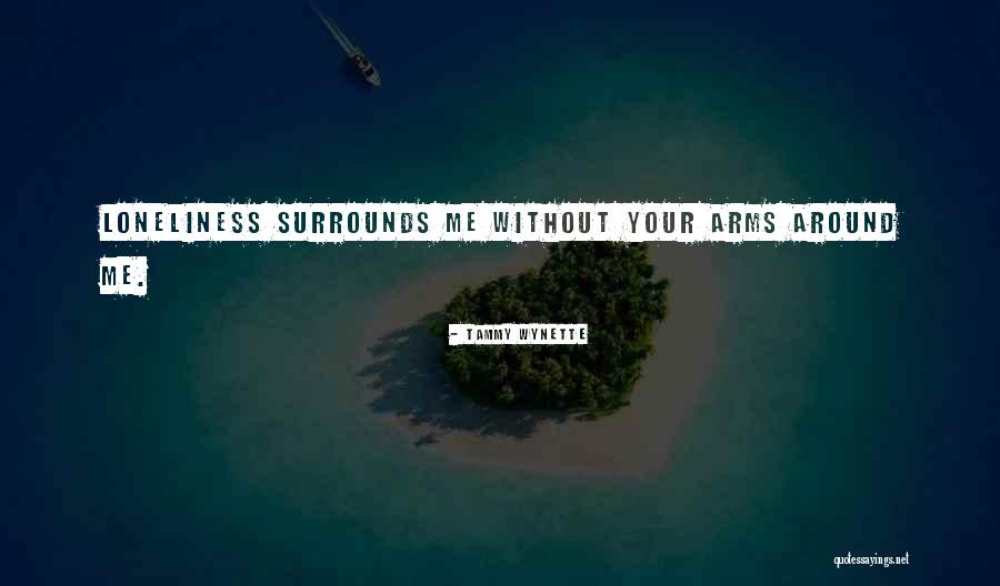 Sadness Loneliness Quotes By Tammy Wynette Sadness Loneliness Quotes By Tammy Wynette