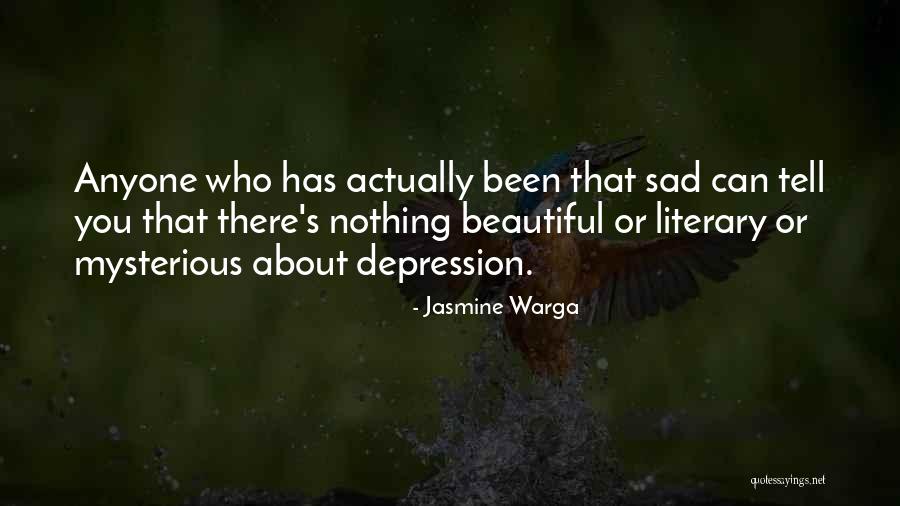 Sadness Mysterious Quotes By Jasmine Warga Sadness Mysterious Quotes By Jasmine Warga