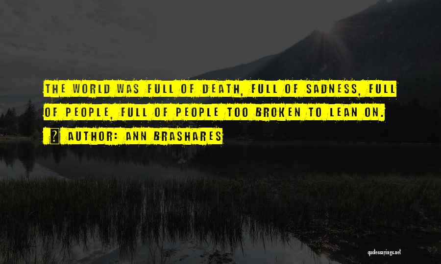 Sadness Of Death Quotes By Ann Brashares