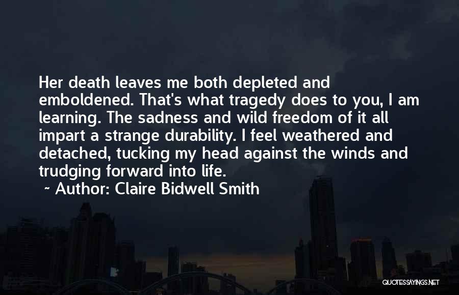 Sadness Of Death Quotes By Claire Bidwell Smith