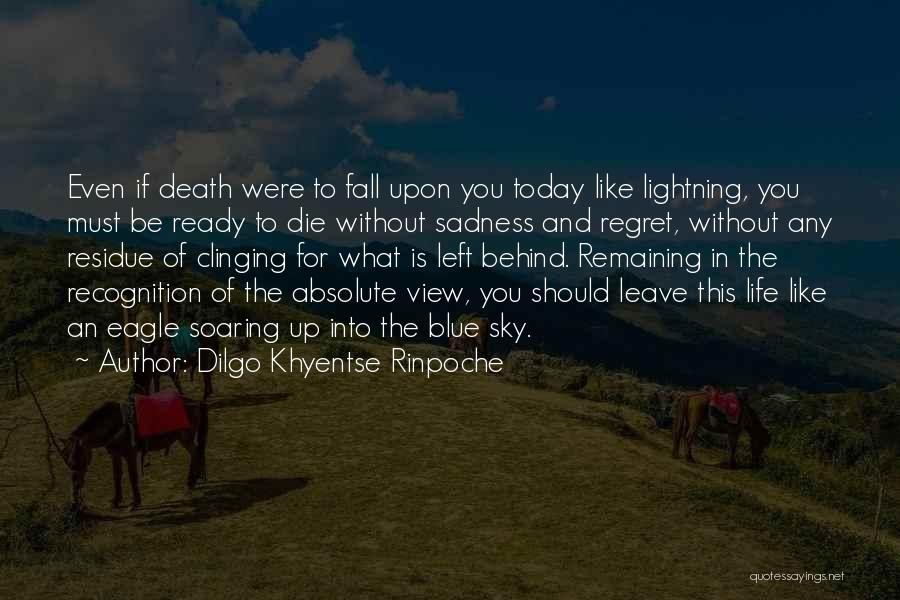 Sadness Of Death Quotes By Dilgo Khyentse Rinpoche