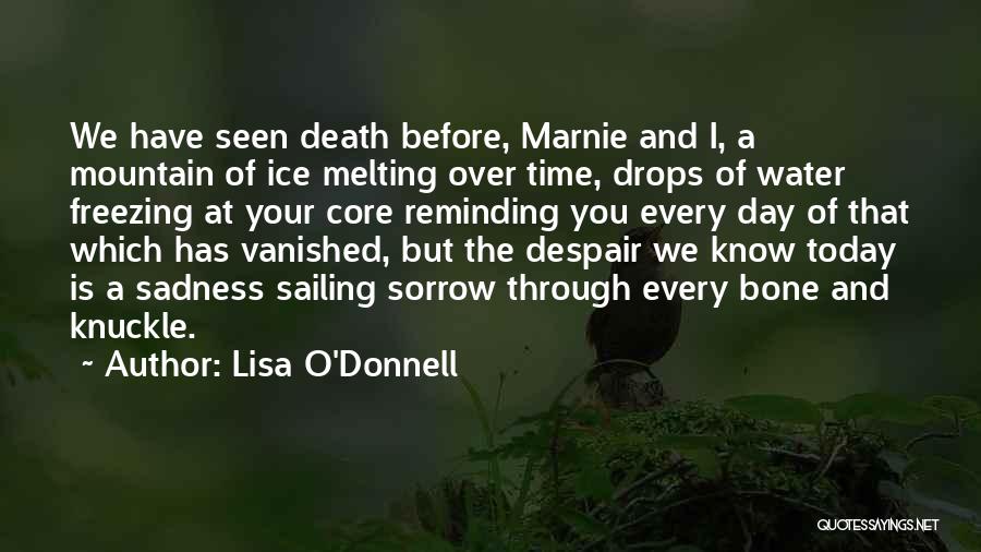 Sadness Of Death Quotes By Lisa O'Donnell