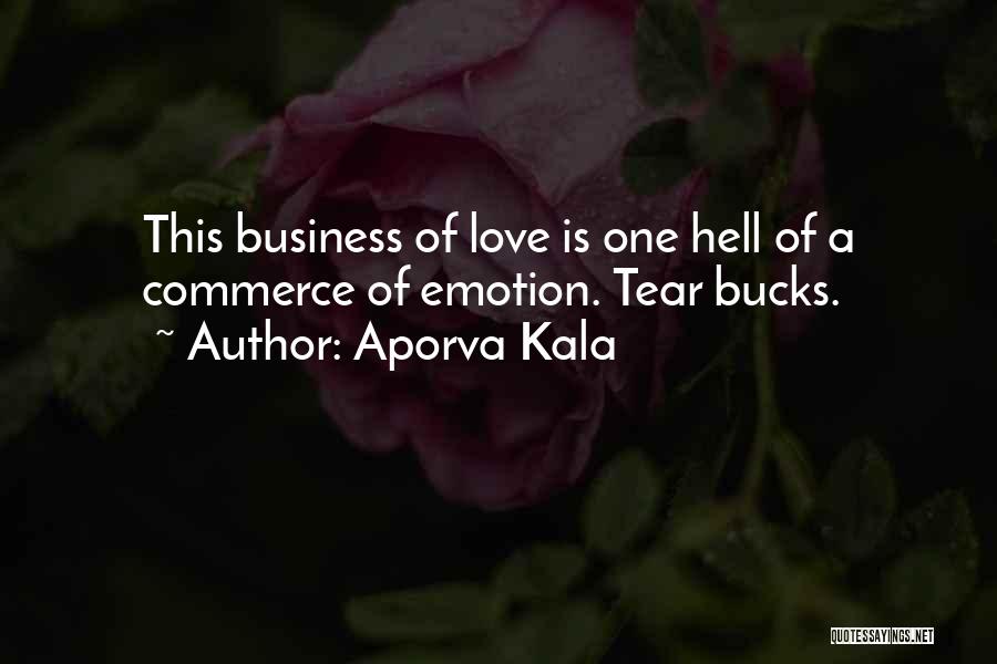 Sadness Of Love Quotes By Aporva Kala