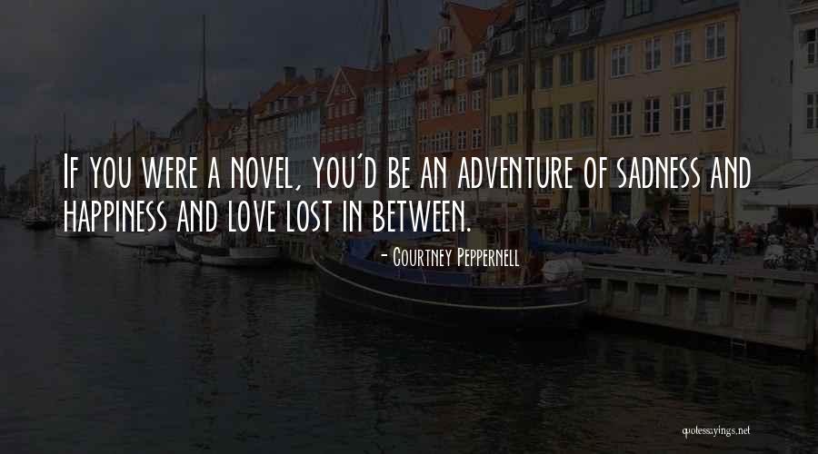 Sadness Of Love Quotes By Courtney Peppernell Sadness Of Love Quotes By Courtney Peppernell
