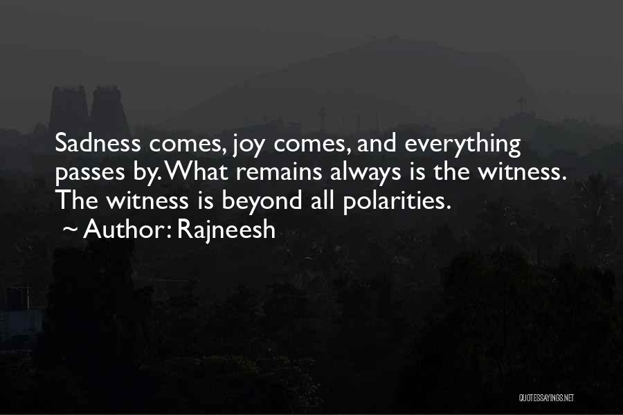 Sadness Passes Quotes By Rajneesh