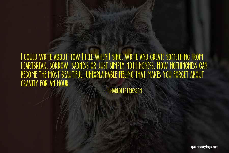 Sadness Poetry Quotes By Charlotte Eriksson Sadness Poetry Quotes By Charlotte Eriksson