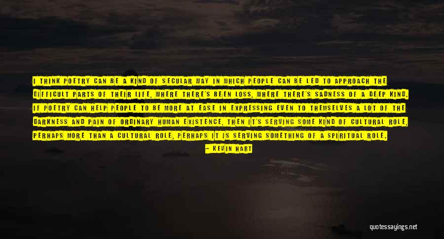 Sadness Poetry Quotes By Kevin Hart Sadness Poetry Quotes By Kevin Hart