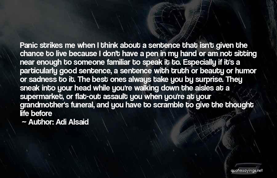 Sadness Strikes Quotes By Adi Alsaid