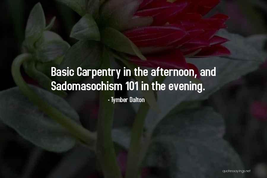 Sadomasochism Quotes By Tymber Dalton Sadomasochism Quotes By Tymber Dalton