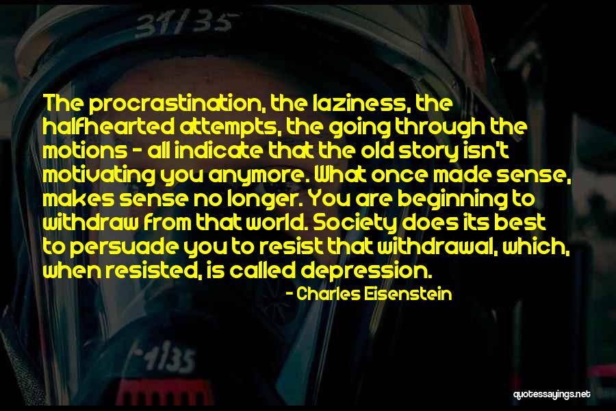 Sadosam Quotes By Charles Eisenstein Sadosam Quotes By Charles Eisenstein