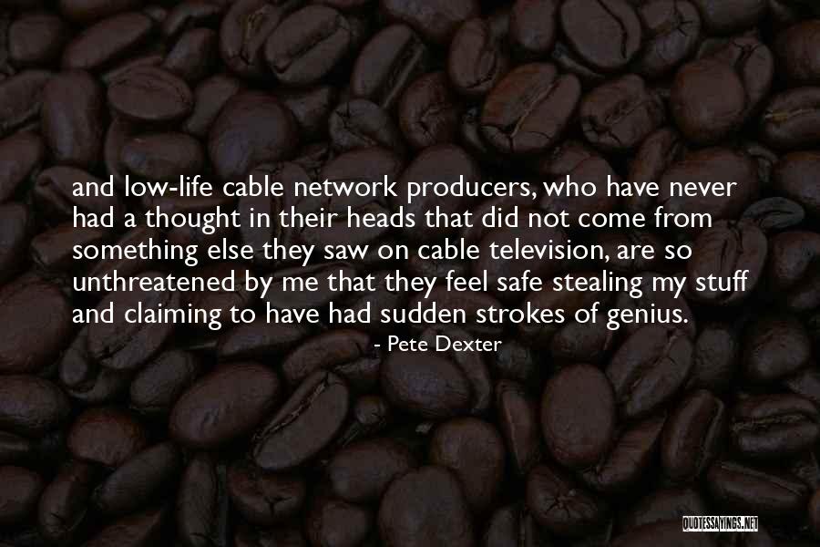 Sadoshima Lab Quotes By Pete Dexter Sadoshima Lab Quotes By Pete Dexter