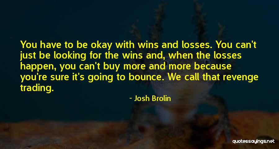 Sadoun Quotes By Josh Brolin Sadoun Quotes By Josh Brolin