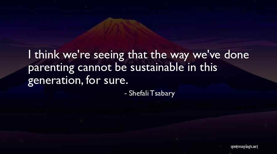 Sads Quotes By Shefali Tsabary Sads Quotes By Shefali Tsabary