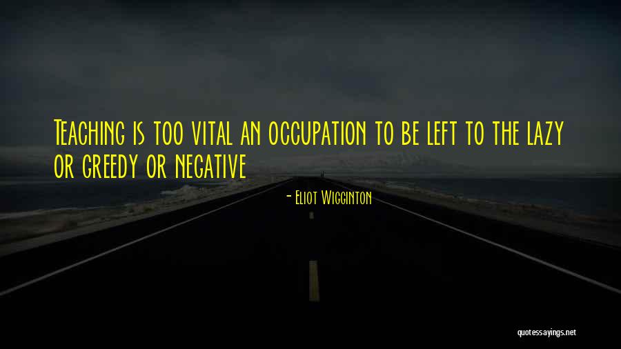 Sadyrzhan Quotes By Eliot Wigginton Sadyrzhan Quotes By Eliot Wigginton