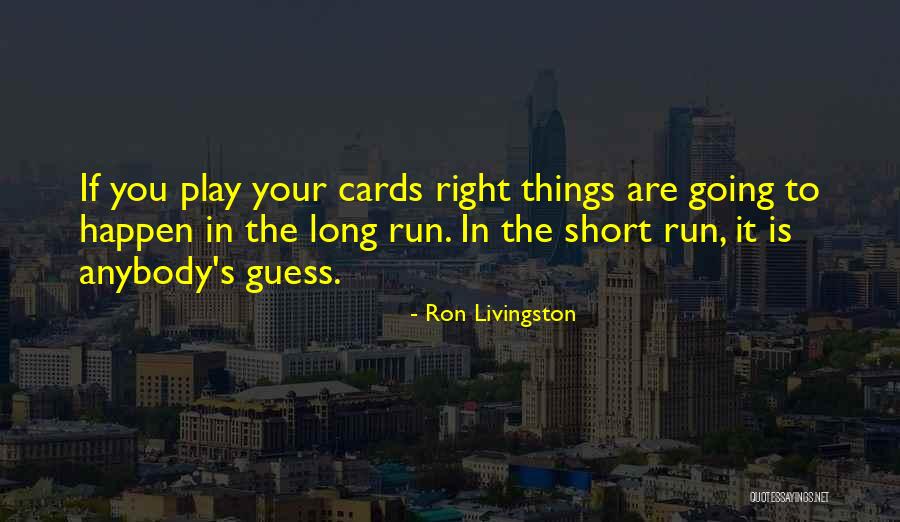 Saelee Thaen Quotes By Ron Livingston Saelee Thaen Quotes By Ron Livingston