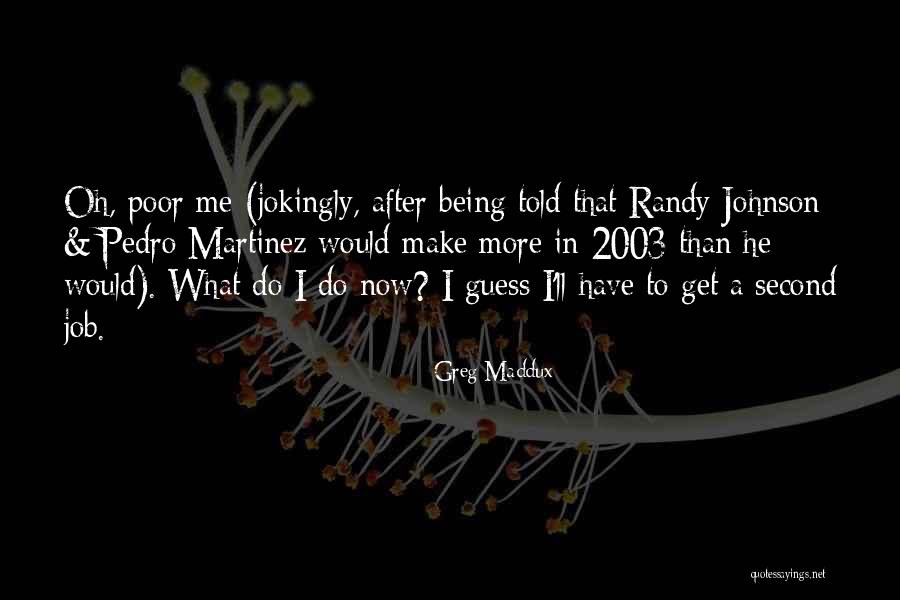 Saem 2020 Quotes By Greg Maddux Saem 2020 Quotes By Greg Maddux