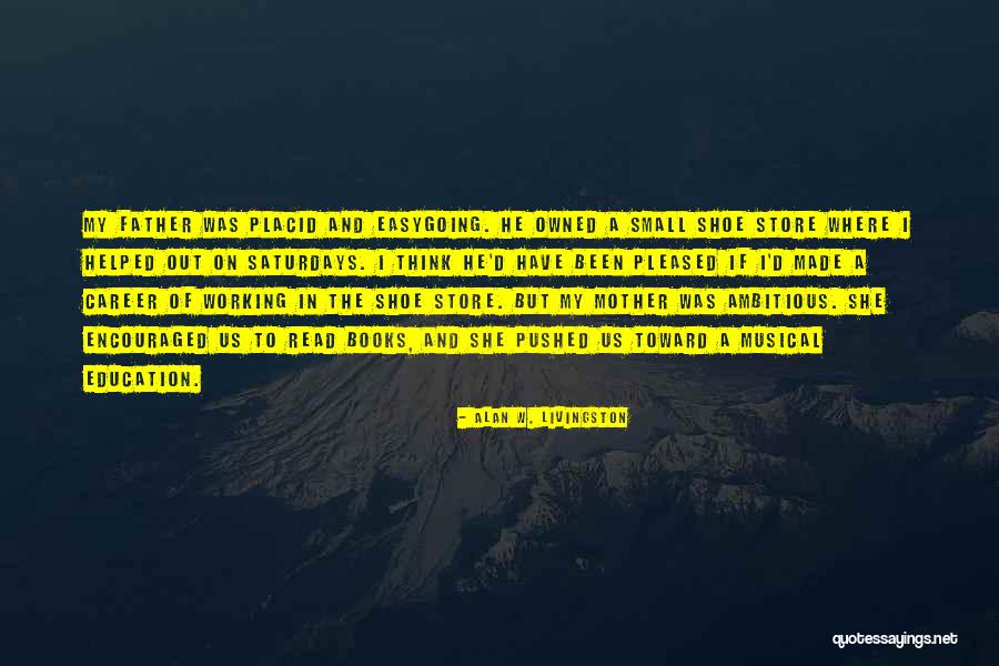Saemi Quotes By Alan W. Livingston Saemi Quotes By Alan W. Livingston