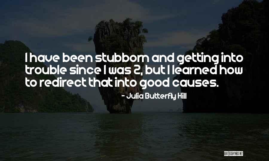 Saey Quotes By Julia Butterfly Hill Saey Quotes By Julia Butterfly Hill