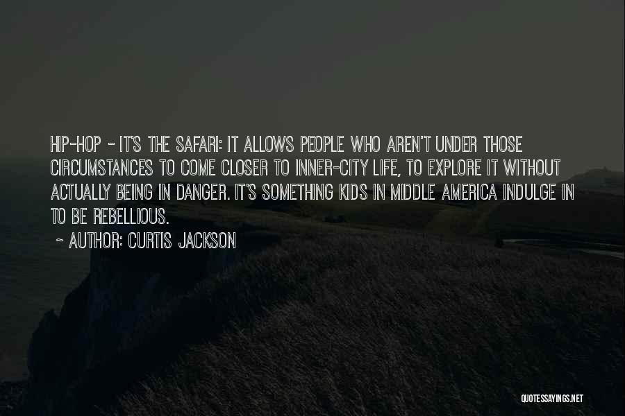 Safari Life Quotes By Curtis Jackson