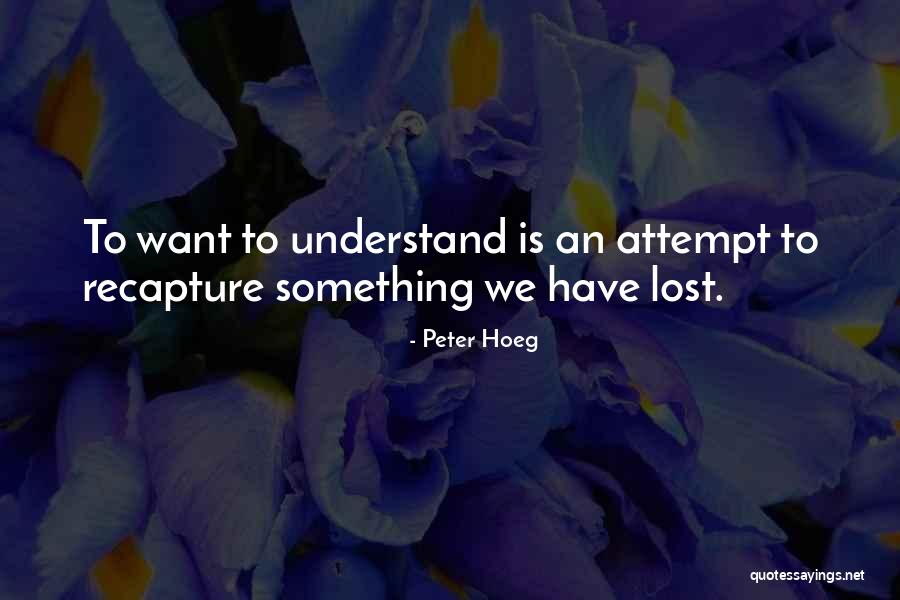 Safder Shah Quotes By Peter Hoeg