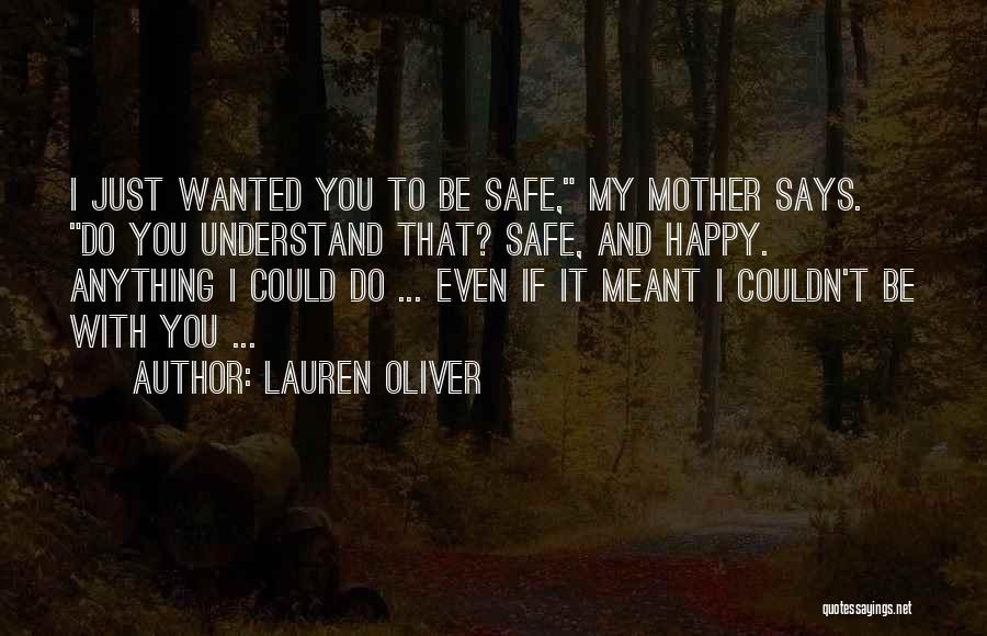 Safe And Happy Quotes By Lauren Oliver