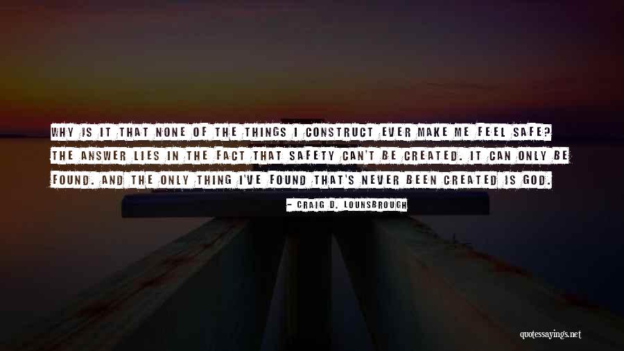 Safe And Security Quotes By Craig D. Lounsbrough Safe And Security Quotes By Craig D. Lounsbrough