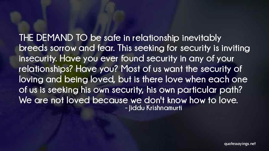 Safe And Security Quotes By Jiddu Krishnamurti Safe And Security Quotes By Jiddu Krishnamurti