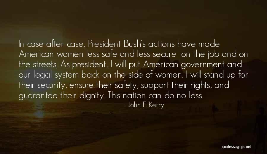 Safe And Security Quotes By John F. Kerry Safe And Security Quotes By John F. Kerry